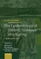 A Life Course Approach to the Epidemiology of Chronic Diseases and Ageing (A Life Course Approach to Adult Health) 0198895968 Book Cover