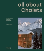 all about CHALETS: Contemporary Mountain Residences 3037682809 Book Cover