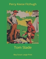 Tom Slade, Boy Scout 1674669437 Book Cover