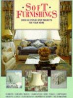 Soft Furnishings: Step-By-Step Sewing Projects to Decorate Your Home 0696023784 Book Cover