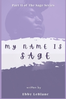 My Name is Sage 1530122244 Book Cover