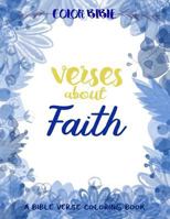 Color BiBle: Verse about Faith: A Bible Verse Coloring Book 1545355312 Book Cover
