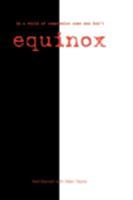 Equinox: In A World Of Compromise Some Men Don't 1425169716 Book Cover