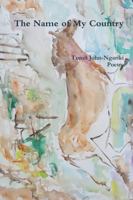 The Name of My Country 0473347946 Book Cover