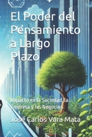El Poder del Pensamiento a Largo Plazo: Impacto en la Sociedad, la Empresa y los Negocios (Spanish Edition) B0F5GSWSYM Book Cover