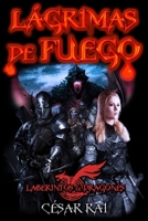 LÁGRIMAS DE FUEGO (LABERINTOS & DRAGONES) (Spanish Edition) B0D35WSRMF Book Cover
