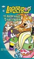 LarryBoy and the Abominable Trashman (Big Idea Books® / LarryBoy) 0310706521 Book Cover