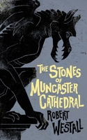 The Stones of Muncaster Cathedral 0374372632 Book Cover