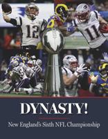Dynasty - The New England Patriots Sixth NFL Championship 1940056721 Book Cover