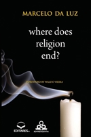 Where Does Religion end? 8584770151 Book Cover