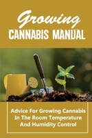 Growing Cannabis At Home: Starter Guide To Growing Marijuana: Cannabis Harvesting Equipment B099C5G156 Book Cover