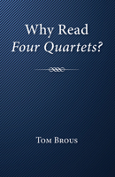 Why Read Four Quartets? 1532635680 Book Cover