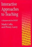 Interactive Approaches To Teaching: A Framework For Inset 1853463663 Book Cover
