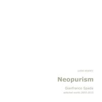Neopurism: Gianfranco Spada, selected works, 2005-2015 152372532X Book Cover