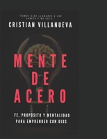 MENTE DE ACERO: Transforma tu Pasión en un Negocio con Propósito (Spanish Edition) B0F4PN62H7 Book Cover