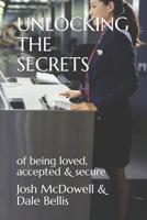 Unlocking the Secrets: Of being loved, accepted & secure 1077358784 Book Cover