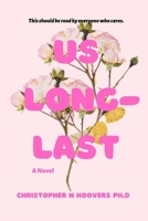 US LONG-LAST: A Novel B0BKJ1NXBS Book Cover