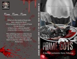The Butchered Writers Present Prime Cuts: A Savory Cannibalistic Horror Anthology 1971579033 Book Cover