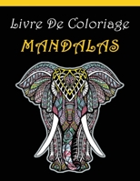 Livre de Coloriage Mandalas: Pour les adultes Anti-stress Coloriage de 85 Animaux �l�phants, Hiboux, Lions, Chiens, Chats & Loups ect...! B084DGNKH6 Book Cover