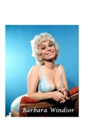 Barbara Windsor: The Shocking Truth! 1458340899 Book Cover