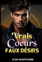Vrais Coeurs Faux désirs (French Edition) B0CQVY97LP Book Cover