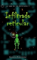 Infiltrado reticular 1505449227 Book Cover