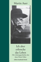 Ich aber erforsche das Leben 1973346710 Book Cover