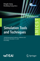 Simulation Tools and Techniques: 13th EAI International Conference, SIMUtools 2021, Virtual Event, November 5-6, 2021, Proceedings 3030971236 Book Cover