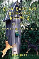 Coon Dogs and Outhouses Volume 2  Tall Tales  From The Mississippi Delta 159095839X Book Cover