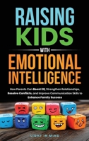 Raising Kids With Emotional Intelligence B0DZ9866DN Book Cover