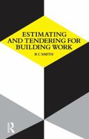 Estimating and Tendering for Building Work (Longman Technician Series) 0582411734 Book Cover