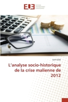 L'analyse socio-historique de la crise malienne de 2012 6203422517 Book Cover
