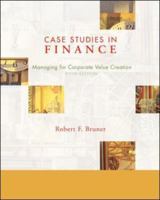 Case Studies in Finance: Managing for Corporate Value Creation 0256094640 Book Cover