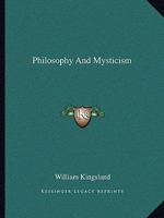 Philosophy And Mysticism 1425458092 Book Cover