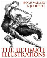 Boris Vallejo and Julie Bell: The Ultimate Illustrations 006173358X Book Cover