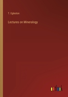 Lectures on Mineralogy 3368160826 Book Cover