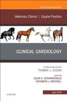 Clinical Cardiology, an Issue of Veterinary Clinics of North America: Equine Practice, Volume 35-1 0323678351 Book Cover