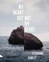 My Heart but Not My Heart 1733569790 Book Cover