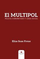 El MULTIPOL: Policía comunitario y líder social (Seguridad comunitaria) (Spanish Edition) 8413315883 Book Cover