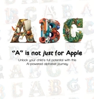 A is not just for Apple 0645757403 Book Cover