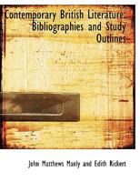 Contemporary British Literature: Bibliographies and Study Outlines 1016465351 Book Cover