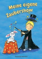 Meine eigene Zaubershow 3754384074 Book Cover