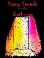 Scary Sounds from the Bathroom 1533366306 Book Cover