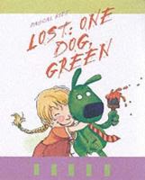 Lost: One Dog, Green 1903078830 Book Cover