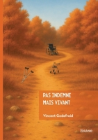 Pas indemne mais vivant (French Edition) 241481988X Book Cover