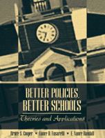 Better Policies, Better Schools: Theories and Applications 0205321526 Book Cover