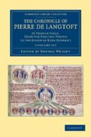 The Chronicle of Pierre de Langtoft - 2 Volume Set 1108048730 Book Cover