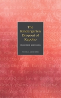 The Kindergarten Dropout of Kapoho (Hali'a Aloha) 1948011433 Book Cover