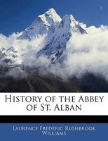 History of the Abbey of St. Alban 1143764773 Book Cover