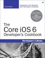 The Core iOS 6 Developer's Cookbook 0321884213 Book Cover